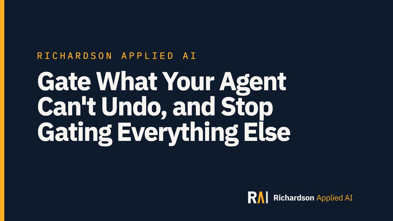 Gate What Your Agent Can't Undo, and Stop Gating Everything Else — video thumbnail